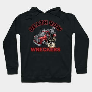 Death Row Wreckers Hoodie